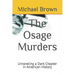 The Osage Murders: Unraveling a Dark Chapter in American History