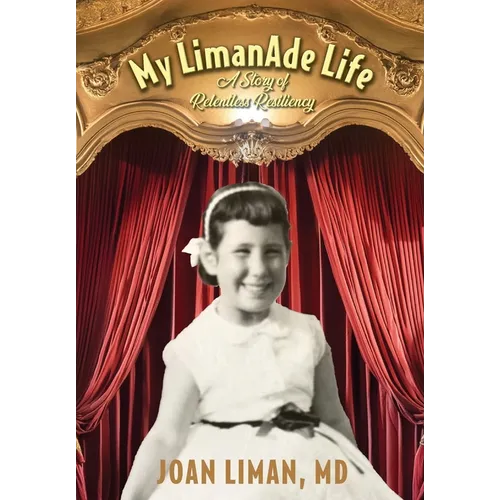My LimanAde Life: A Story of Relentless Resiliency