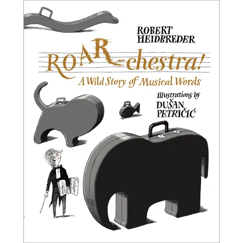 Roar-Chestra!: A Wild Story of Musical Words