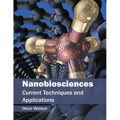 Nanobiosciences: Current Techniques and Applications