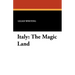 Italy: The Magic Land