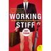 Working Stiff: The Misadventures of an Accidental Sexpert