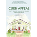 Curb Appeal: Forty Years of Falling for Houses and Finding Home