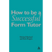 How to Be a Successful Form Tutor