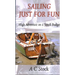 Sailing Just for Fun: High Adventure on a Small Budget