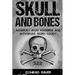Skull and Bones: America's Most Powerful and Mysterious Secret Society