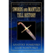 Swords and Mantles tell History