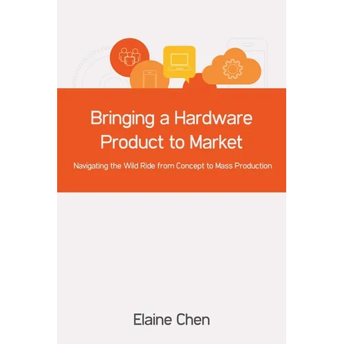 Bringing a Hardware Product to Market: Navigating the Wild Ride from Concept to Mass Production