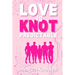 Love is Knot Predictable: A Why Choose Omegaverse Romance