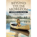 Beyond the Far Horizon: Adventures of a Fur Trader