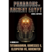 Pharaohs Of Ancient Egypt: Tutankhamun, Ramesses II, Cleopatra VII, Akhenaten