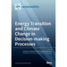 Energy Transition and Climate Change in Decision-making Processes