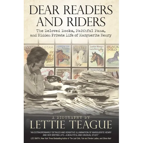 Dear Readers and Riders: The Beloved Books, Faithful Fans, and Hidden Private Life of Marguerite Henry