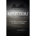 Reflections: A Modest Collection of Short Stories