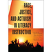 Race, Justice, and Activism in Literacy Instruction