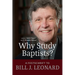 Why Study Baptists?: A Festschrift to Bill J. Leonard