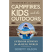 Campfires, Kids, and the Outdoors: Outdoor Lessons for the Real World