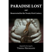 Paradise Lost and Resurrected for the Twenty-First Century