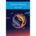 Chinese Alchemy: Taoism, the Power of Gold, and the Quest for Immortality