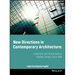 New Directions in Contemporary Architecture: Evolutions and Revolutions in Building Design Since 1988