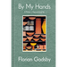By My Hands: A Potter's Apprenticeship (a Memoir)