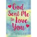 God Sent Me to Love You