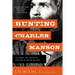 Hunting Charles Manson: The Quest for Justice in the Days of Helter Skelter
