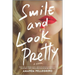 Smile and Look Pretty