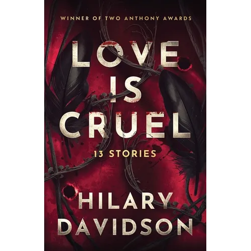 Love Is Cruel: 13 Stories