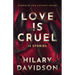 Love Is Cruel: 13 Stories