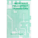 Microwave Field-Effect Transistors: Theory, Design and Applications
