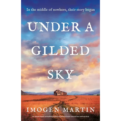 Under a Gilded Sky: An Utterly Heart-Wrenching Historical Novel of Star-Crossed Love and Survival