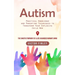 Autism: Practical Knowledge and Parenting Techniques to Transform Your Explosive Child Now (The Chaotic Symphony of a Late-diagnosed Woman's Mind)