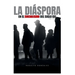 La Diáspora en el Socialismo del Siglo XXI: Tomo III