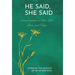 He Said, She Said: Conversations of Love, Life, Loss, and Hope