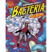 The Surprising World of Bacteria with Max Axiom, Super Scientist