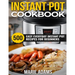 Instant Pot Cookbook: 500 Easy Everyday Instant Pot Recipes for Beginners