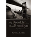 My Brooklyn . . . Your Brooklyn