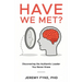 Have We Met? Discovering the Authentic Leader You Never Knew