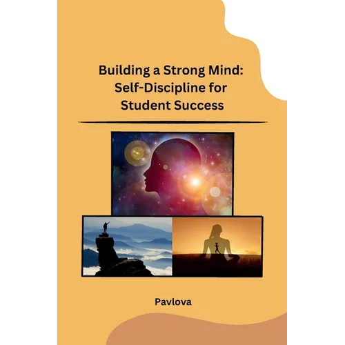 Building a Strong Mind: Self-Discipline for Student Success