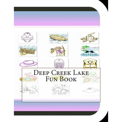 Deep Creek Lake Fun Book: A Fun and Educational Book on Deep Creek Lake