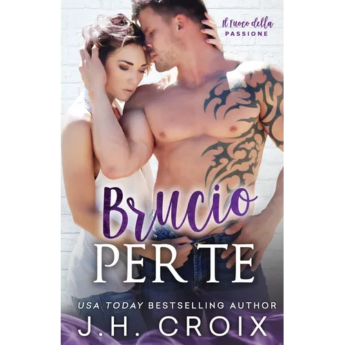 Brucio Per Te