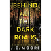Behind All The Dark Roads
