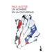 Un Hombre En La Oscuridad (Novela) / Man in the Dark (a Novel)