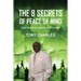 The 8 Secrets of Peace of Mind: Your Peace of Mind Is in Your Mind