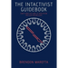 The Intactivist Guidebook: How to Win the Game of Intactivism and End Circumcision