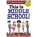 This Is Middle School: Your Guide to Success