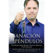 Sanación Con Péndulos: Para Mejorar Salud, Riqueza, Finanzas, Relaciones, Y Libre Expresión