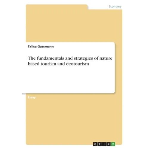 The fundamentals and strategies of nature based tourism and ecotourism