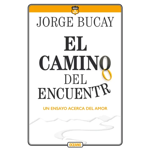 El Camino del Encuentro: Un Ensayo Acerca del Amor
